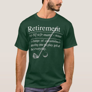 GOLF Retirement Definition T-Shirt