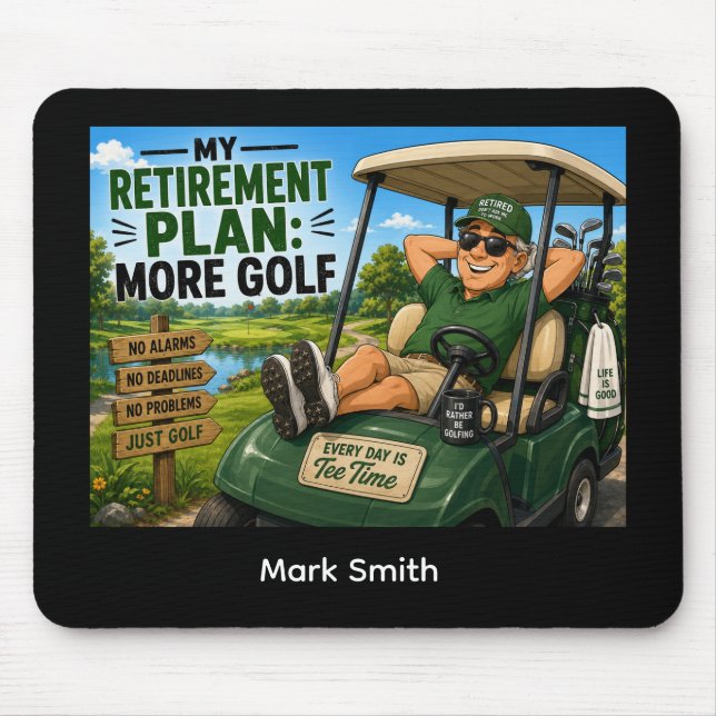 Golf  Retirement funny saying for golfer Mouse Pad (Front)
