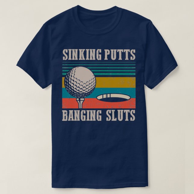 Golf Sinking putts T-Shirt (Design Front)