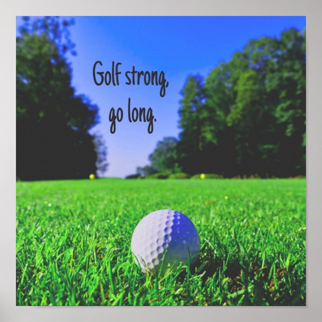 Golf strong go long grass golf ball poster (Front)