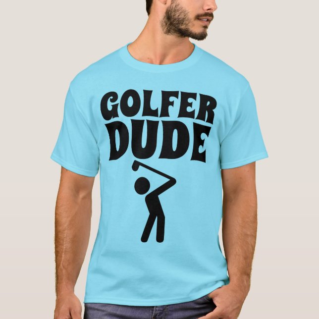 GOLF T-SHIRTS FOR MEN, GOLFER DUDE (Front)