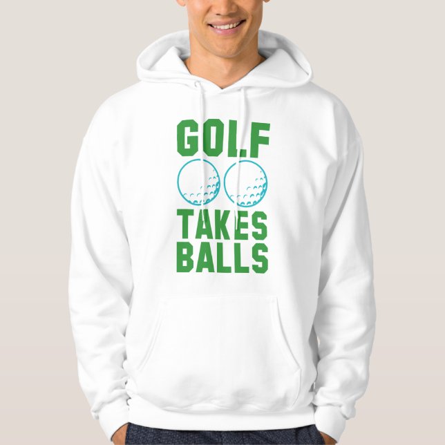 Golf Takes Balls Hoodie (Front)