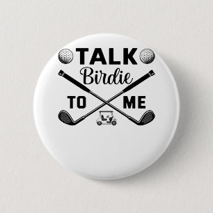 Golf Talk Birdie to Me Funny 6 Cm Round Badge