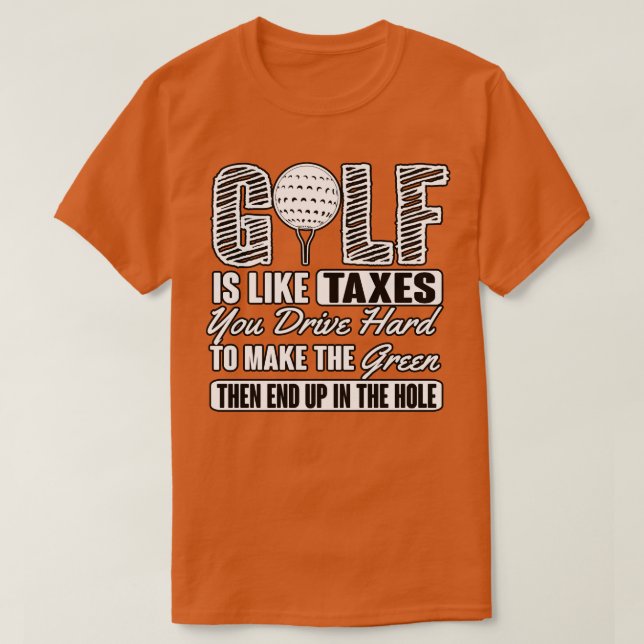 Golf Taxes T-Shirt (Design Front)