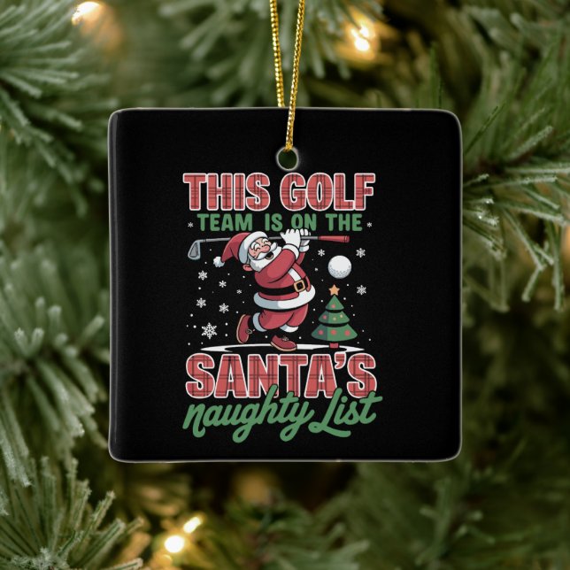 Golf Team Is On Santa's Naughty List Xmas Santa  Ceramic Ornament (Tree)