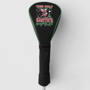 Golf Team Is On Santa's Naughty List Xmas Santa Head Cover
