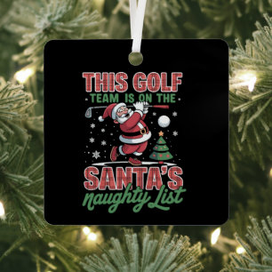 Golf Team Is On Santa's Naughty List Xmas Santa  Metal Tree Decoration