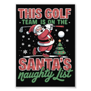 Golf Team Is On Santa's Naughty List Xmas Santa  Photo Print