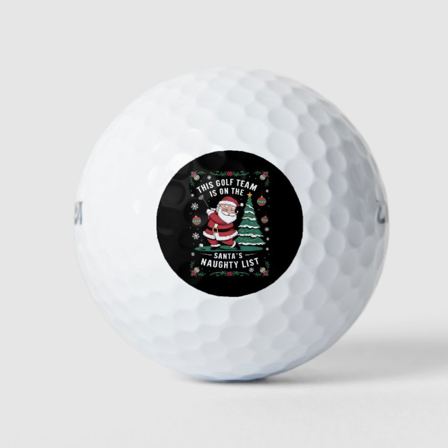Golf Team Is On Santa's Naughty List Xmas Santa Pl Balls (Front)