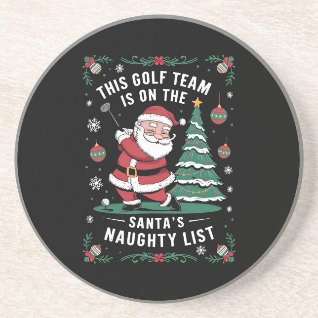 Golf Team Is On Santa's Naughty List Xmas Santa Pl Coaster (Front)