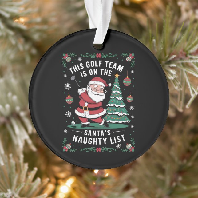 Golf Team Is On Santa's Naughty List Xmas Santa Pl Ornament (Tree)