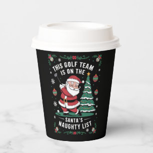 Golf Team Is On Santa's Naughty List Xmas Santa Pl Paper Cups