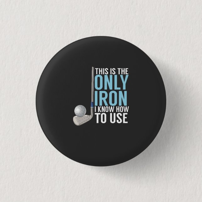 Golf - This Is The Only Iron 3 Cm Round Badge (Front)