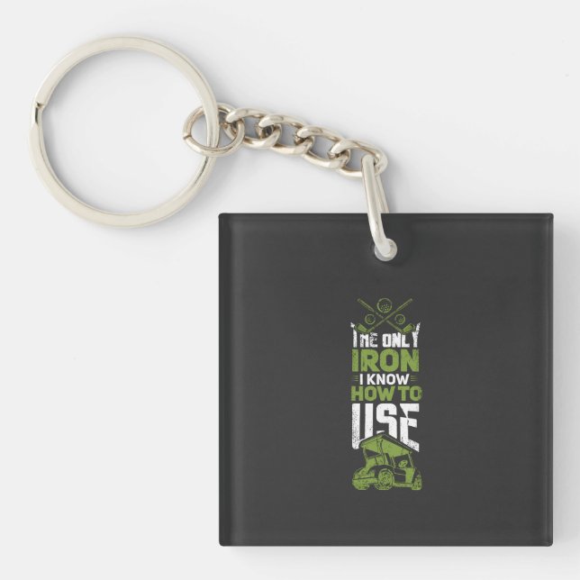 Golf - This Is The Only Iron Key Ring (Front)
