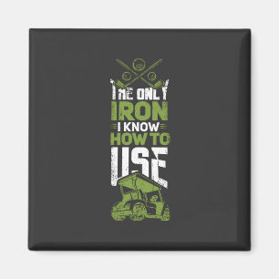 Golf - This Is The Only Iron Magnet