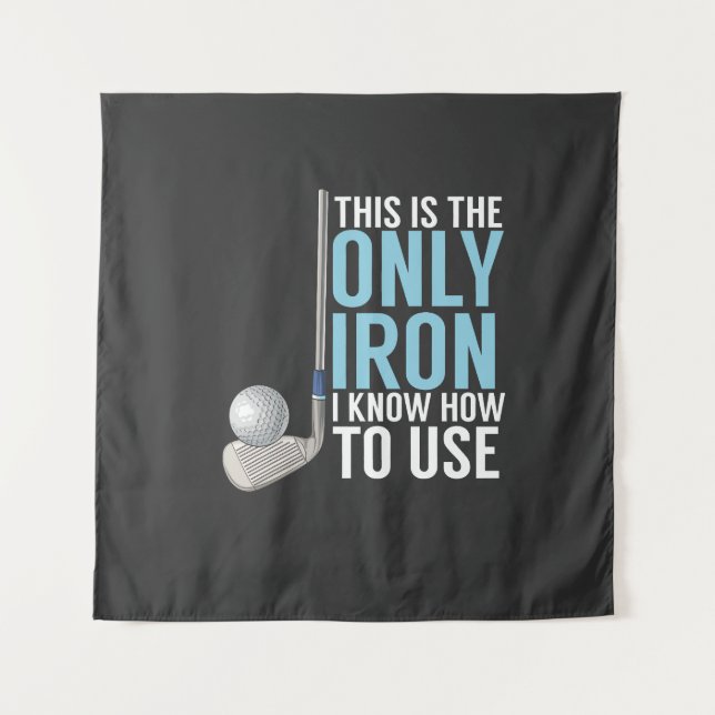 Golf - This Is The Only Iron Tapestry (Front)
