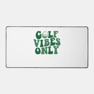Golf Vibes Only, Golf Lover Desk Mat