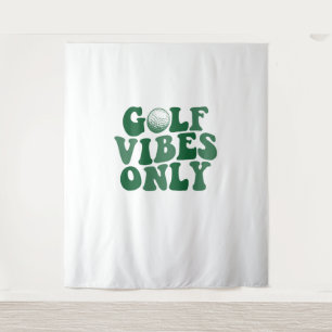 Golf Vibes Only, Golf Lover Tapestry