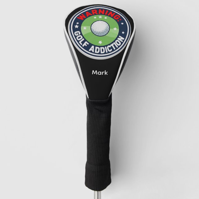 Golf Warning Serious Addiction Funny Golfer Head Cover (Front)