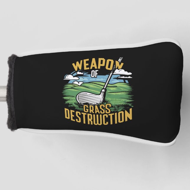 Golf Weapon of Grass Destruction Art Head Cover (Front)