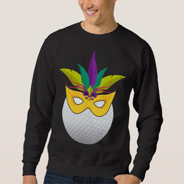 Golf Wearing Mardi Gras Funny Golf Carnival Mask Sweatshirt (Front)