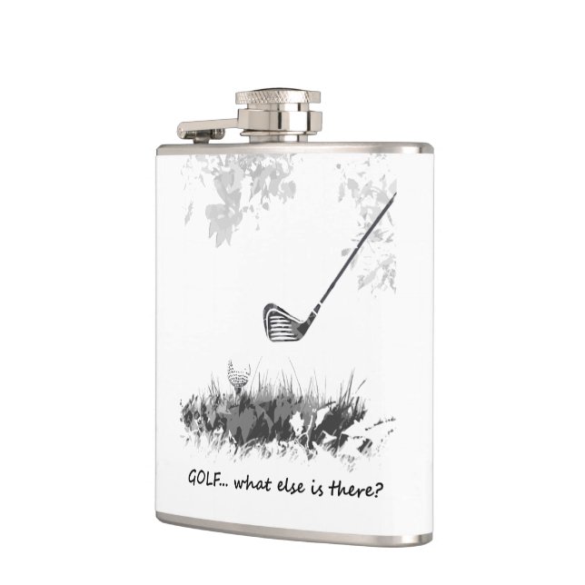 Golf What else is There Fun Golfer Quote Hip Flask (Left)