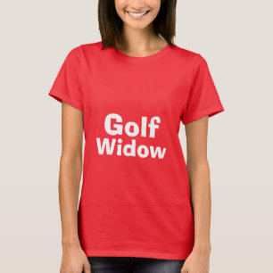 golf widow  t shirt