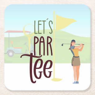 GOLF Woman Let Par Tee Party for golfer Square Paper Coaster