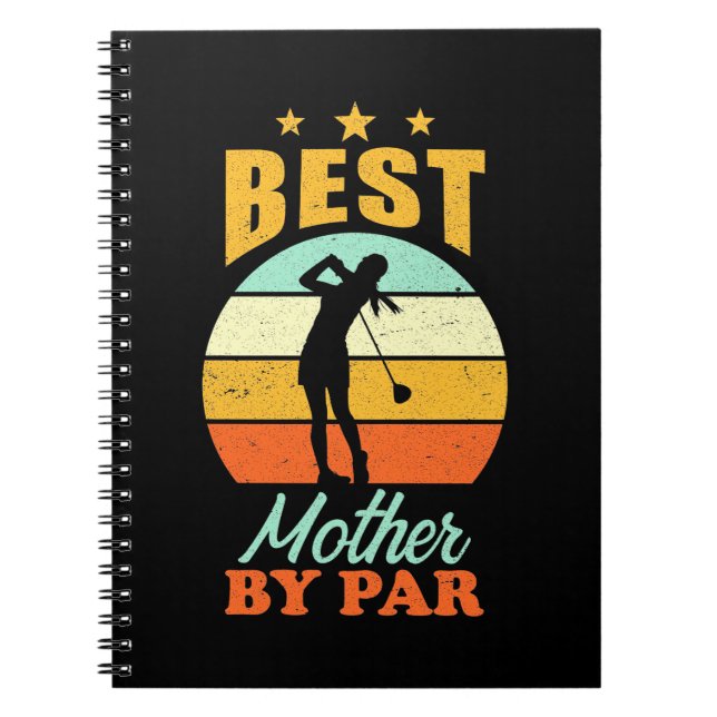 Golfer Best Mother By Par Notebook (Front)
