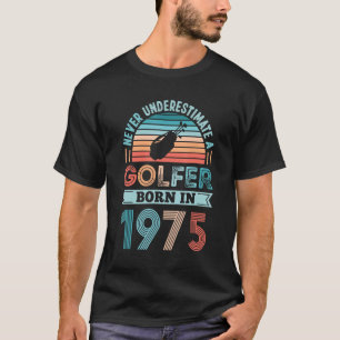 Golfer born in 1975 50th Birthday Golf Dad T-Shirt