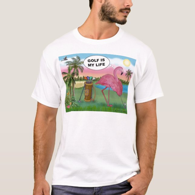 Golfer Flamingo - Golf is my life T-Shirt (Front)