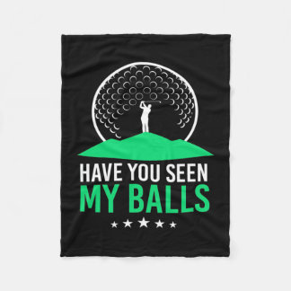 Golfer Have You Seen My Balls Fleece Blanket