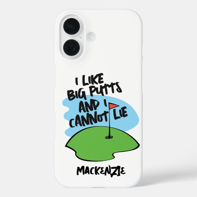Golfer I Like Big Putts And I Cannot Lie Case-Mate iPhone Case (Back)