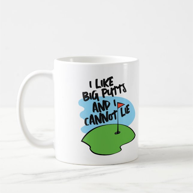 Golfer I Like Big Putts And I Cannot Lie Coffee Mug (Left)