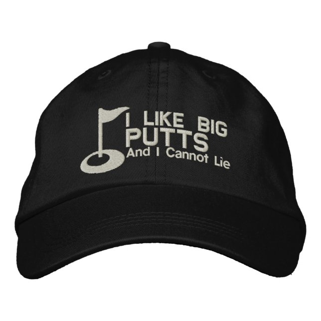 Golfer I Like Big Putts And I Cannot Lie Embroidered Hat (Front)