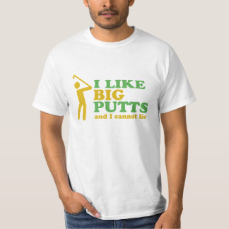 Golfer I Like Big Putts And I Cannot Lie T-Shirt