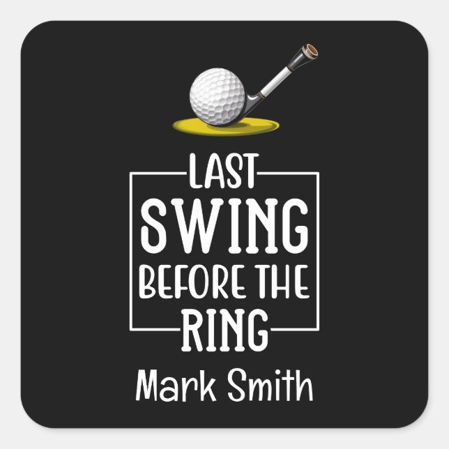 Golfer last swing before the ring Bachelor Party  Square Sticker (Front)