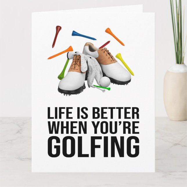 Golfer life is better when you are golfing  card (Front)