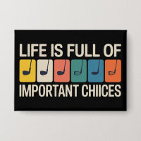 Golfer Life is Full of Important Choices Golf