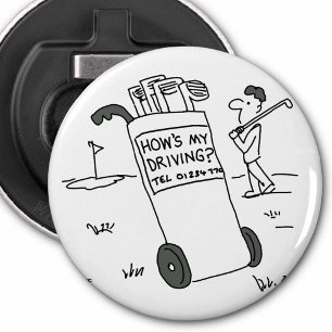 Golfer with Sign Saying How's My Driving? Funny Bottle Opener