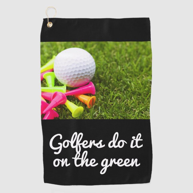 Golfers do it on the green with golf ball and tee towel (Front)