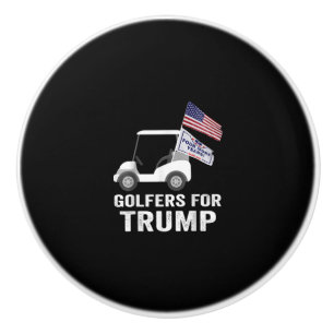 Golfers For Trump 2020 Trump Supporters Golf Ceramic Knob