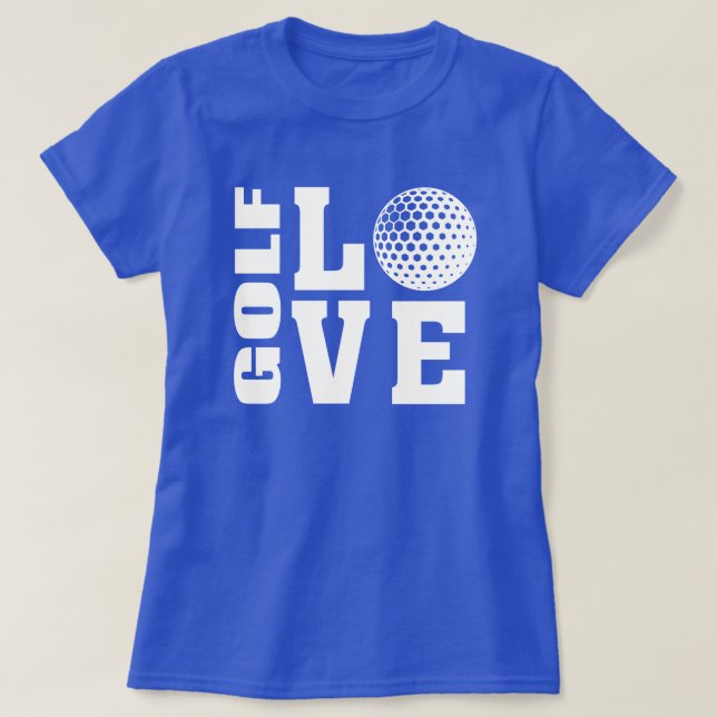 Golfer's Golf Love Golfing T-shirt (Design Front)