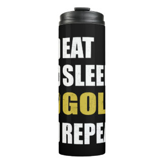 Golfing Eat Sleep Golf Repeat Game Thermal Tumbler
