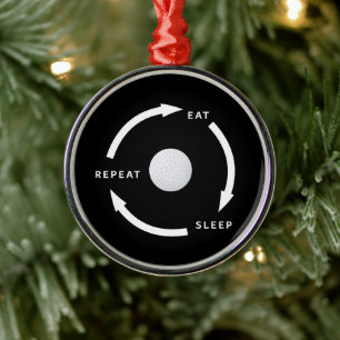 Golfing Golf Eat Sleep Repeat Sports Fan Saying Metal Tree Decoration