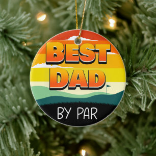 Golfing Golfer Dad Best Dad By Par Ceramic Tree Decoration