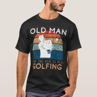 Golfing Guru: Let This Old Man Ace the Greens! T-Shirt