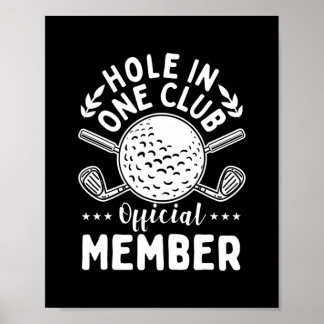 Golfing Hole in One Club Golf Club Golfer Golfing Poster