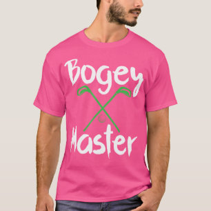 Golfing Humour Bogey Master Golf Clubs Golfer T-Shirt
