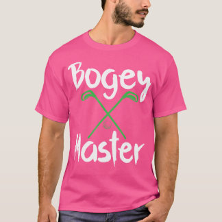 Golfing Humour Bogey Master Golf Clubs Golfer T-Shirt